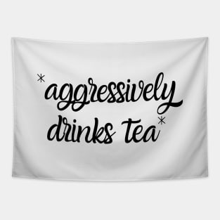 Aggressively Drinks Tea Funny Tapestry