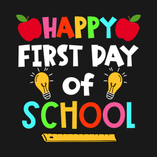 Teachers First Day Happy First Day Of School T-Shirt