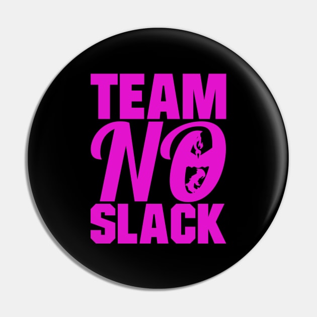 TEAM NO SLACK VALOR Pin by MAG