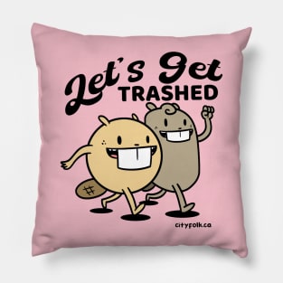 Let's Get Trashed Pillow