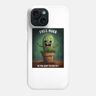 Cute Ugly Cactus Free Hugs Do you want to Hug Me Phone Case