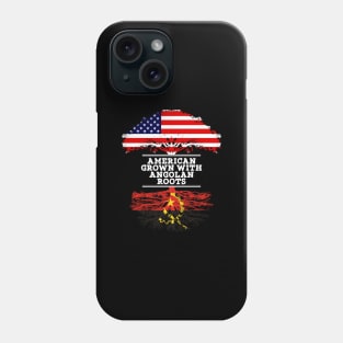 American Grown With Angolan Roots - Gift for Angola From Angolan Phone Case