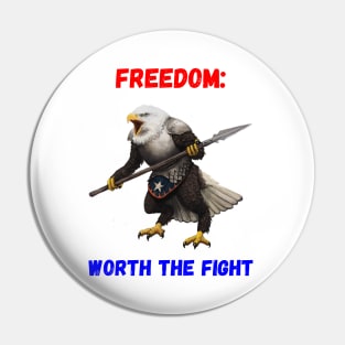 Freedom - Worth the Fight Pin