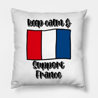 Keep Calm And Support France Pillow
