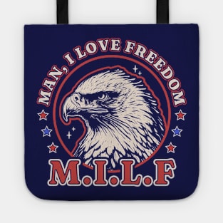 MILF Man I Love Freedom - Funny 4th of July - Bald Eagle Tote
