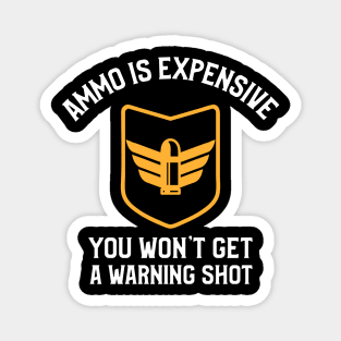 You Won't Get A Warning Shot Guns Magnet