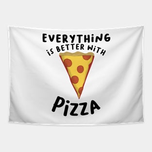 Everything Is Better With Pizza Tapestry