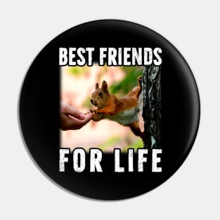 Squirrel Best Friend For Life Pin