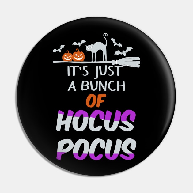It's Just A Bunch Of Hocus Pocus Fun Teacher Witch Shirt Funny Halloween Shirts Happy Halloween Costumes Trick Or Treat Scary Halloween Gift Pin by Curryart
