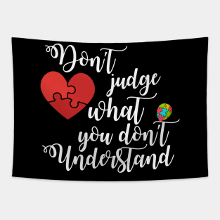 don't judge what you don't understand Tapestry