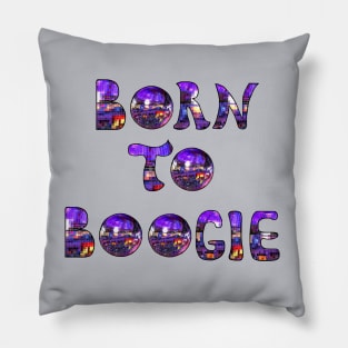 Born to Boogie Pillow