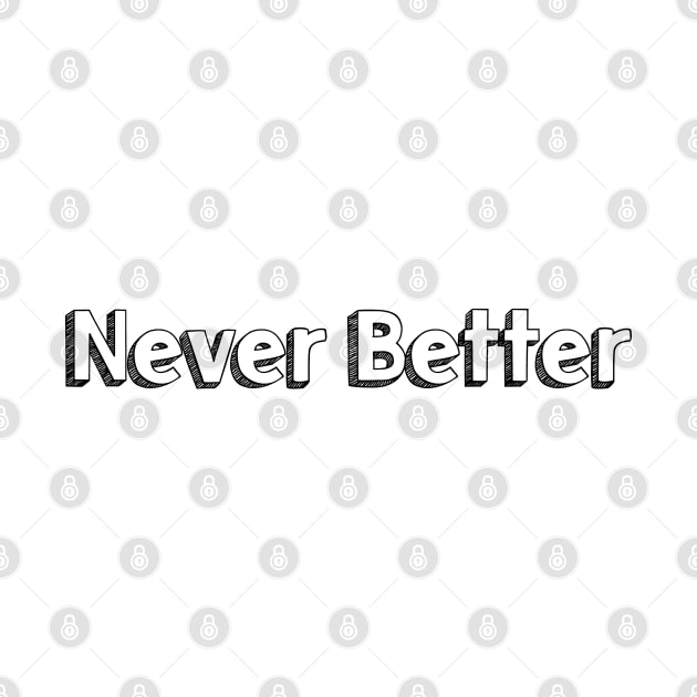 Never Better // Typography Design by Aqumoet