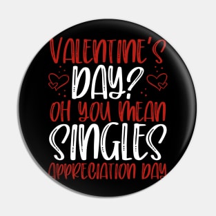 Single Appreciations Day Pin