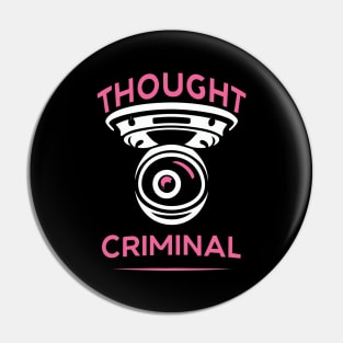 Thought Criminal- Orwellian Dystopian Nightmare Pin