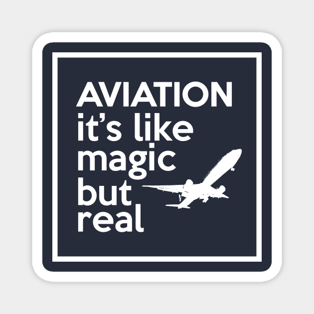 Aviation is like magic, but real design with plane Magnet by Avion