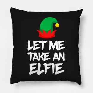 Let me take an elfie Pillow