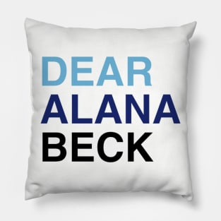 DEAR ALANA BECK Pillow