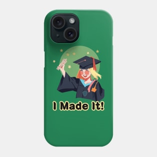 School's out, I Made It! Class of 2024, graduation gift, teacher gift, student gift. Phone Case