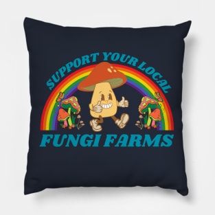 Support your local Fungi Farm Pillow