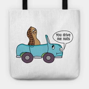 You drive me nuts Tote