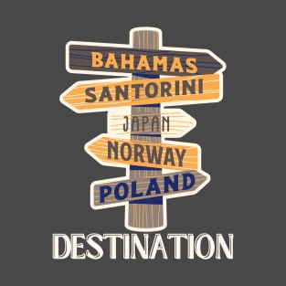 Destination T-Shirt