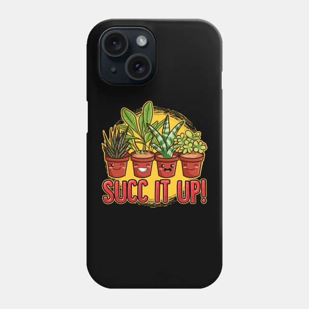 Cute & Funny Succ It Up Succulent Pun Phone Case by theperfectpresents