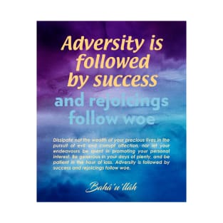 Baha'i quotes on Art Boards - Adversity is followed by success T-Shirt