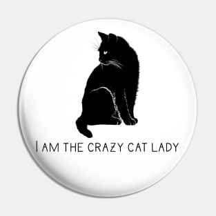 I am the crazy cat lady Pin