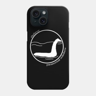 Believer in Nessie Phone Case