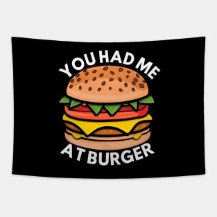 YOU HAD ME AT BURGER Tapestry