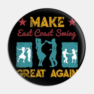 Make East Coast Swing Great Again Pin