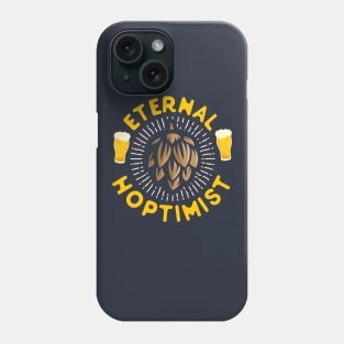 Eternal Hoptimist Home Brewing Beer Phone Case