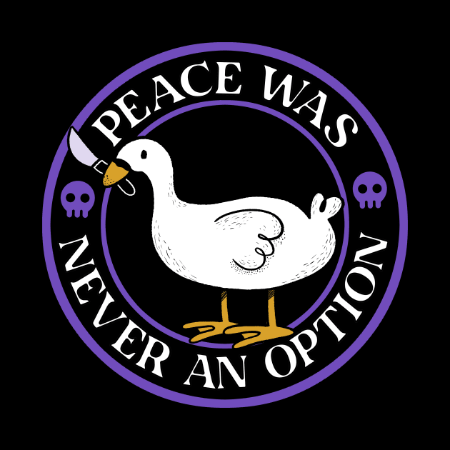 Peace Was Never an Option Funny Duck by Tobe Fonseca by Tobe_Fonseca