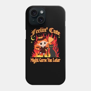 Feeling Cute Might Curse You Later Cute Witch Phone Case