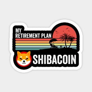 My Retirement Plan Shiba Inu Coin Crypto Hodl Hodler Men Kids Cryptocurrency Lovers Magnet