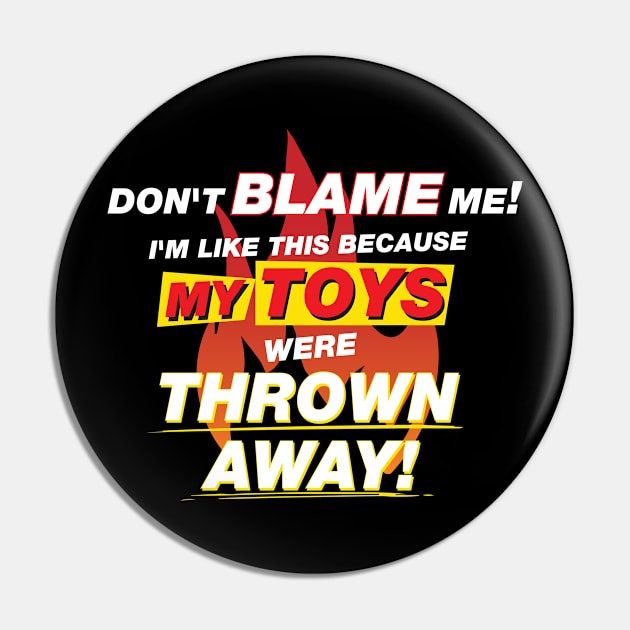 Don't Blame Me Pin by The Toy Museum of NY