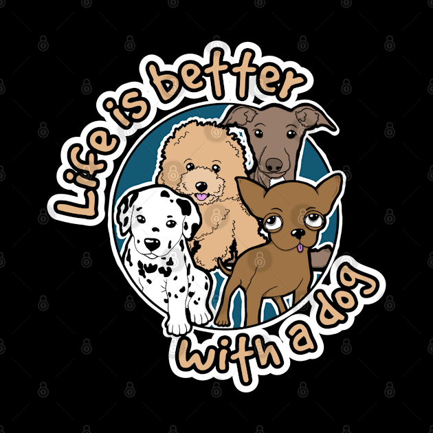 Life is better with a dog by Tezatoons