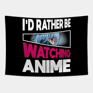 I'd Rather Be Watching Anime Merch Girl Otaku Gift Anime Tapestry