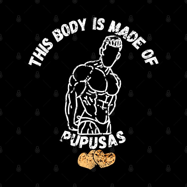 This Body Is Made Of Pupusas by maxdax