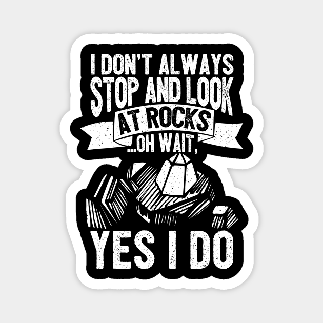 Funny Rock Hunting Geologist Rock Hunter Rockhounding Rock Hunting