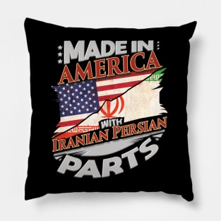 Made In America With Iranian Cat Parts - Gift for Iranian Cat From Iran Pillow