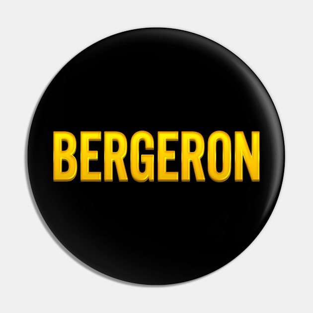 Bergeron Family Name Pin by xesed