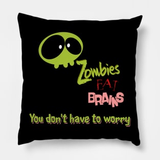 Zombies eat brains Pillow