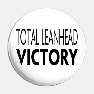 TOTAL LEANHEAD VICTORY Pin