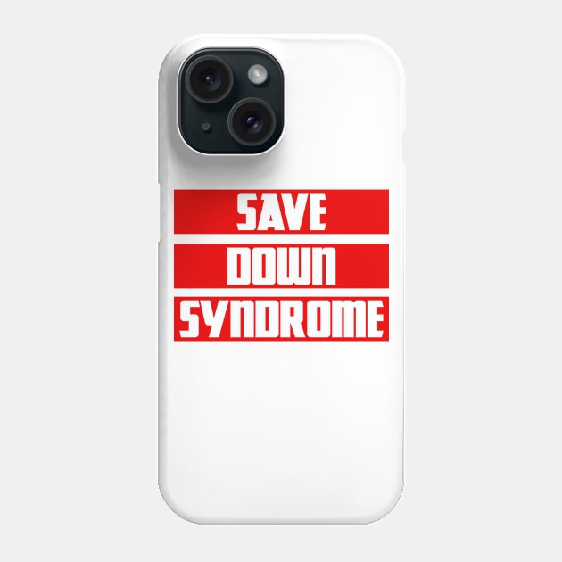 Save Down Syndrome Phone Case by zellaarts