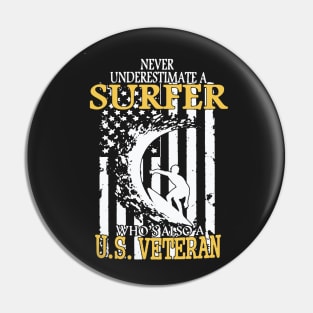 Never Underestimate Surfer Who Is Also US Veteran Pin