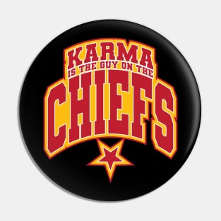 Karma Is The Guy On The Chiefs v4 Pin