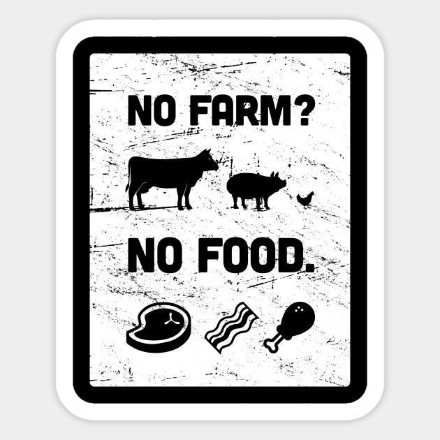 No Farm No Food Funny Farmer Design Farmers Sticker Teepublic