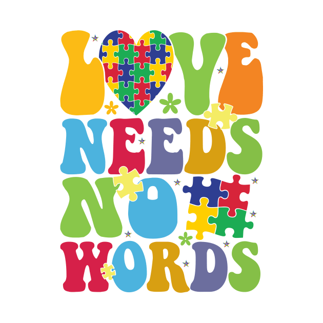 Love needs no words Autism Awareness Gift for Birthday, Mother's Day, Thanksgiving, Christmas by skstring