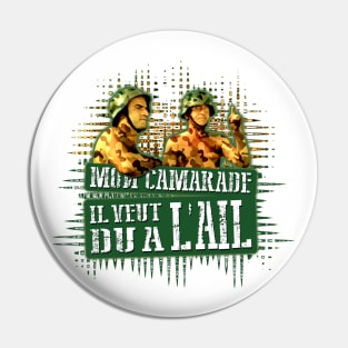 Mon camarade il veut du a l'ail Pin